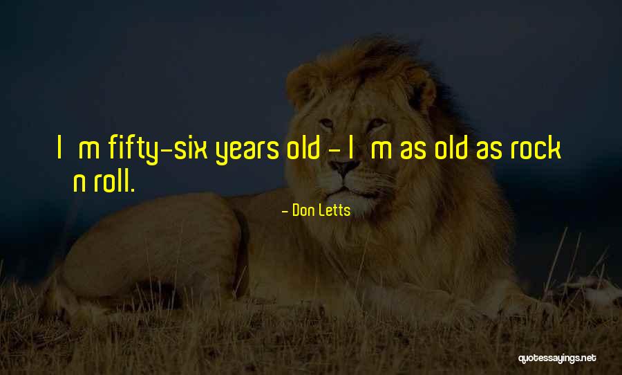 Don Letts Quotes 1188728 Don Letts Quotes 1188728