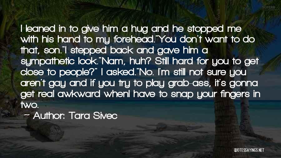 Don Look Back Quotes By Tara Sivec