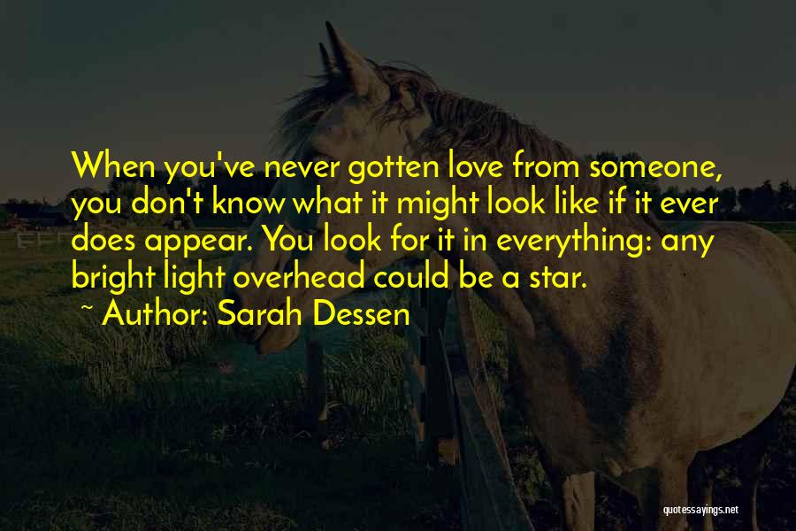 Don Look For Love Quotes By Sarah Dessen
