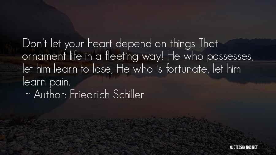 Don Lose Your Way Quotes By Friedrich Schiller