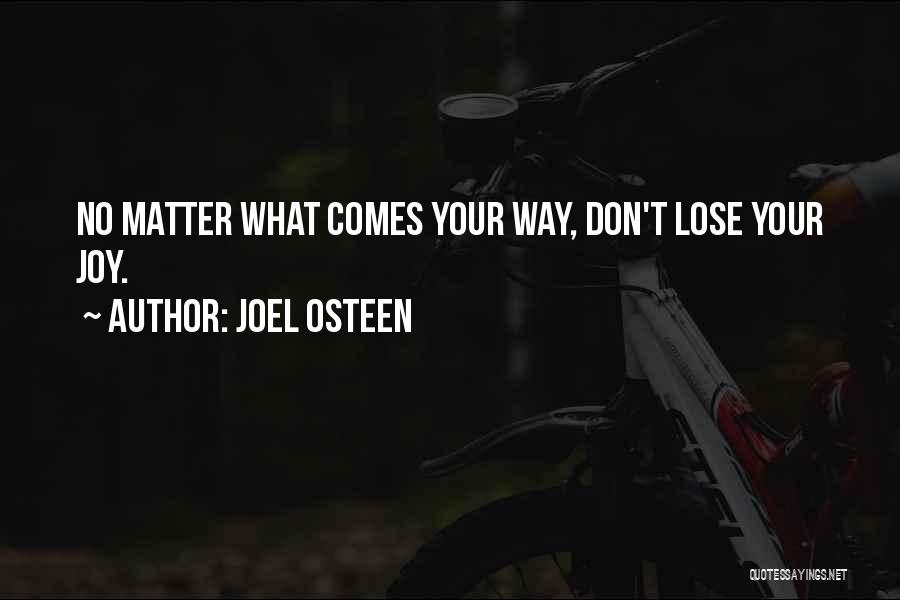 Don Lose Your Way Quotes By Joel Osteen