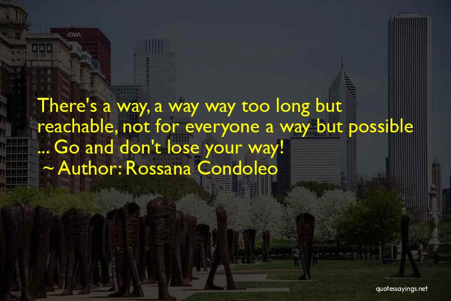 Don Lose Your Way Quotes By Rossana Condoleo