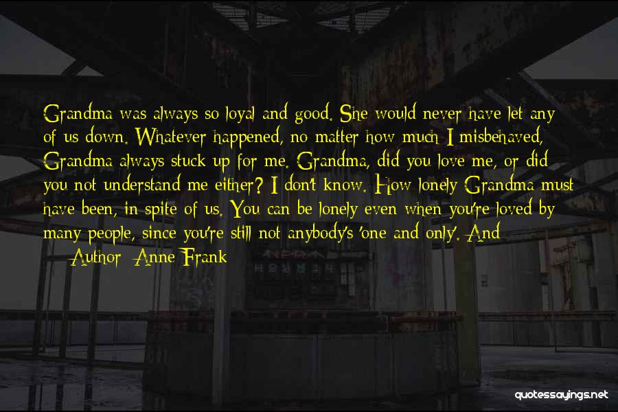 Don Love Anybody Quotes By Anne Frank