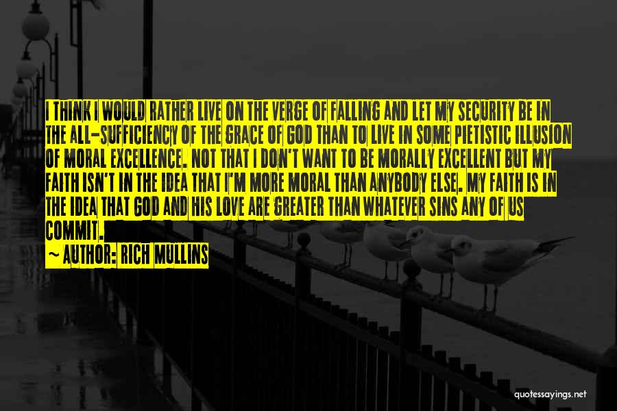 Don Love Anybody Quotes By Rich Mullins