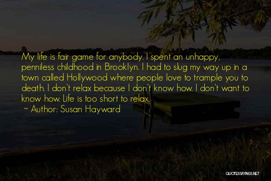 Don Love Anybody Quotes By Susan Hayward