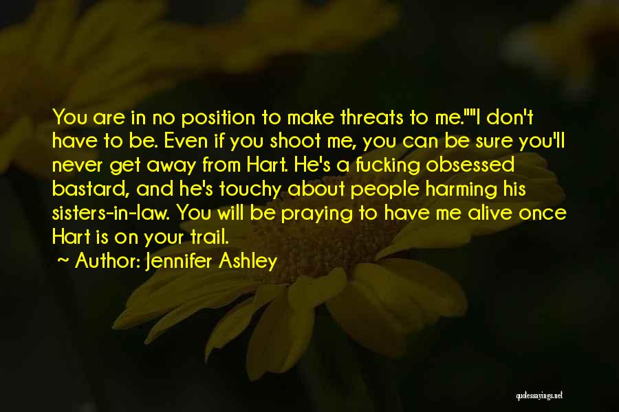 Don Make Threats Quotes By Jennifer Ashley