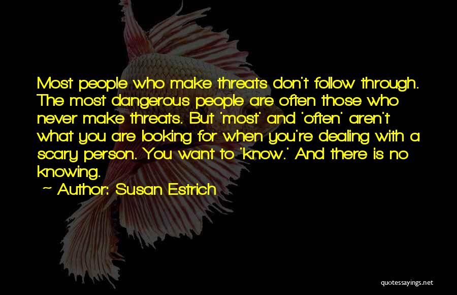 Don Make Threats Quotes By Susan Estrich