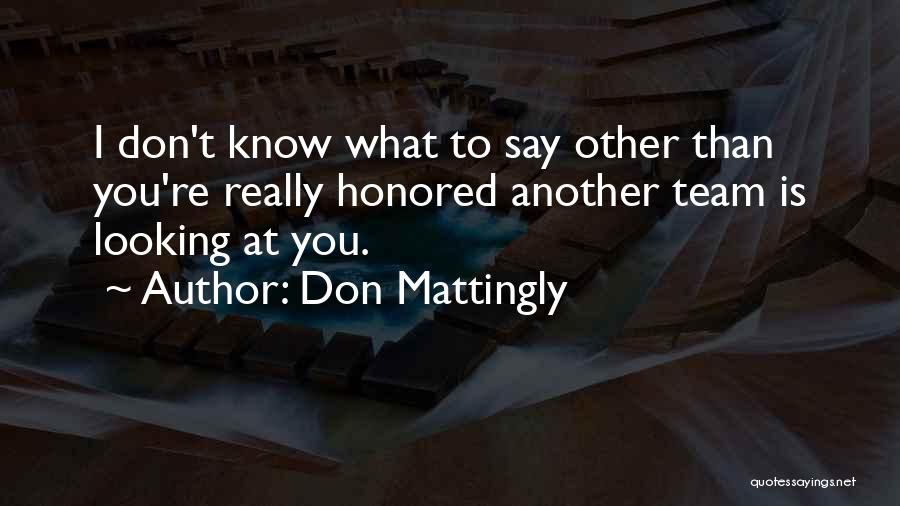 Don Mattingly Quotes 699048