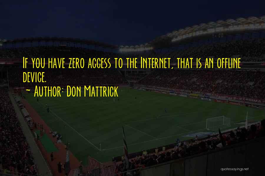 Don Mattrick Quotes 1426126