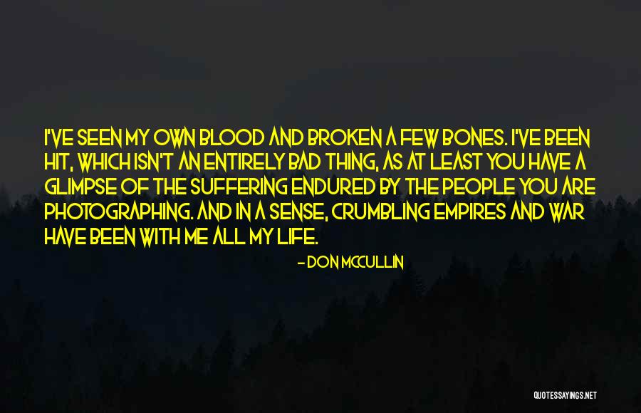 Don Mccullin War Quotes By Don McCullin Don Mccullin War Quotes By Don McCullin