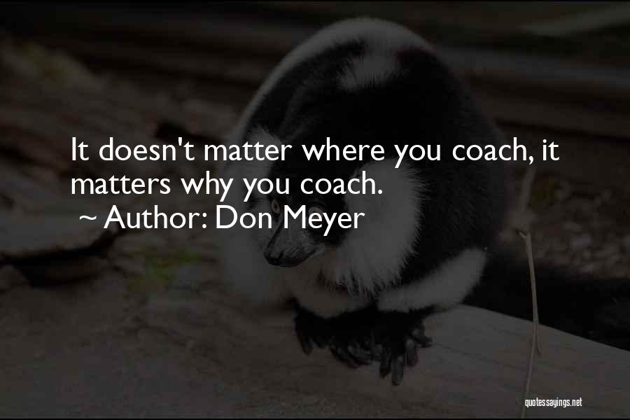 Don Meyer Quotes 1485475