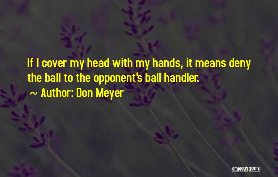 Don Meyer Quotes 1850694