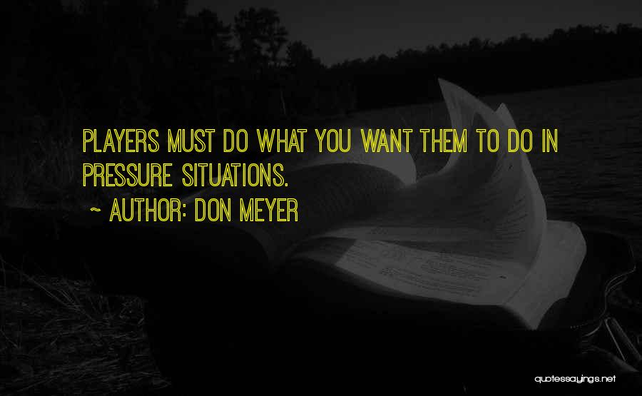 Don Meyer Quotes 683996