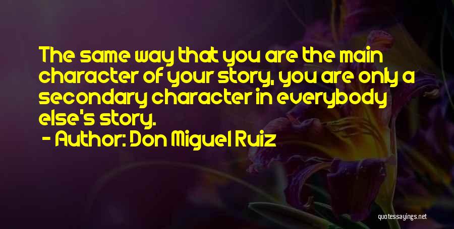 Don Miguel Ruiz Quotes 1803275