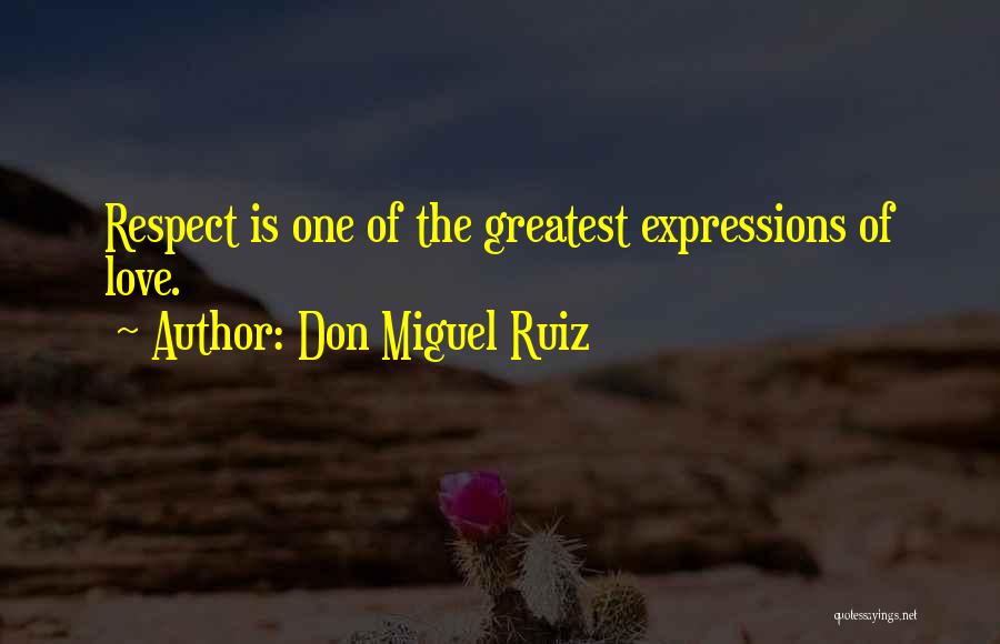 Don Miguel Ruiz Quotes 1959243