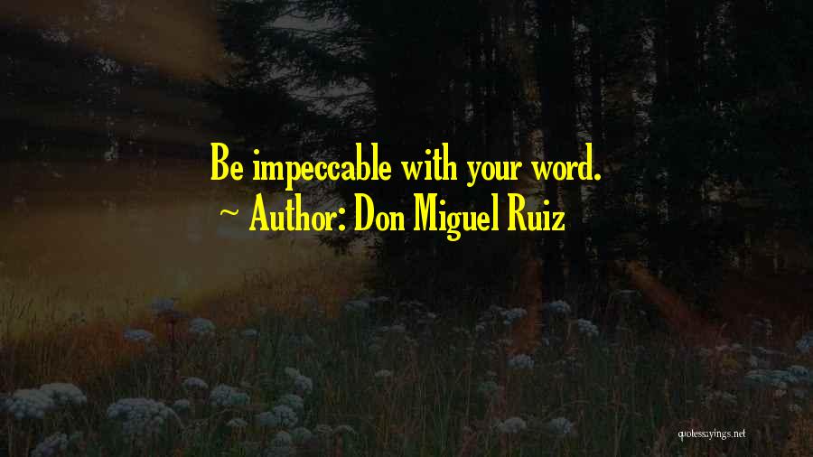 Don Miguel Ruiz Quotes 372255
