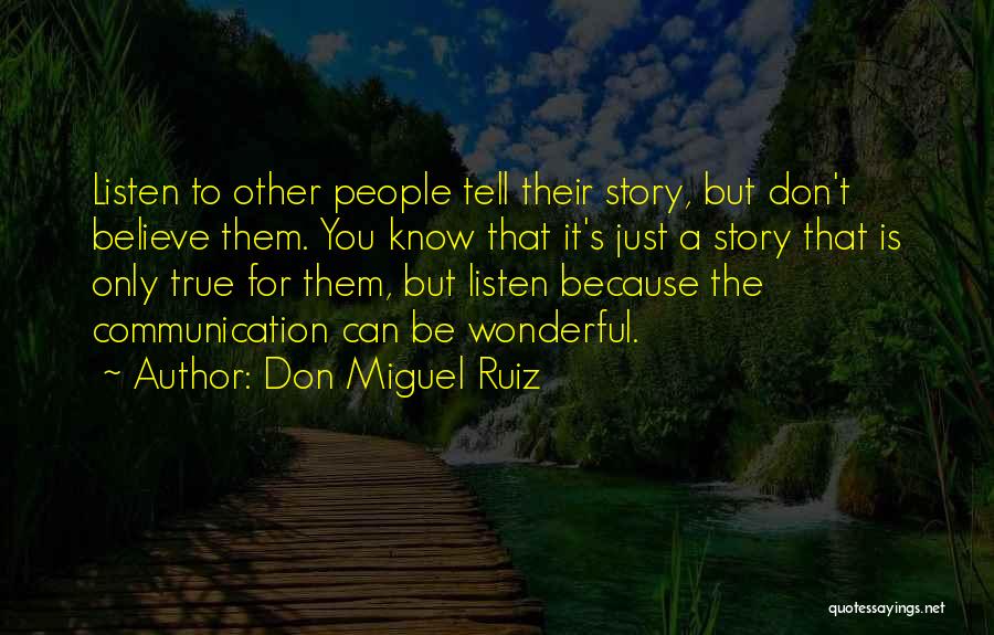 Don Miguel Ruiz Quotes 441875