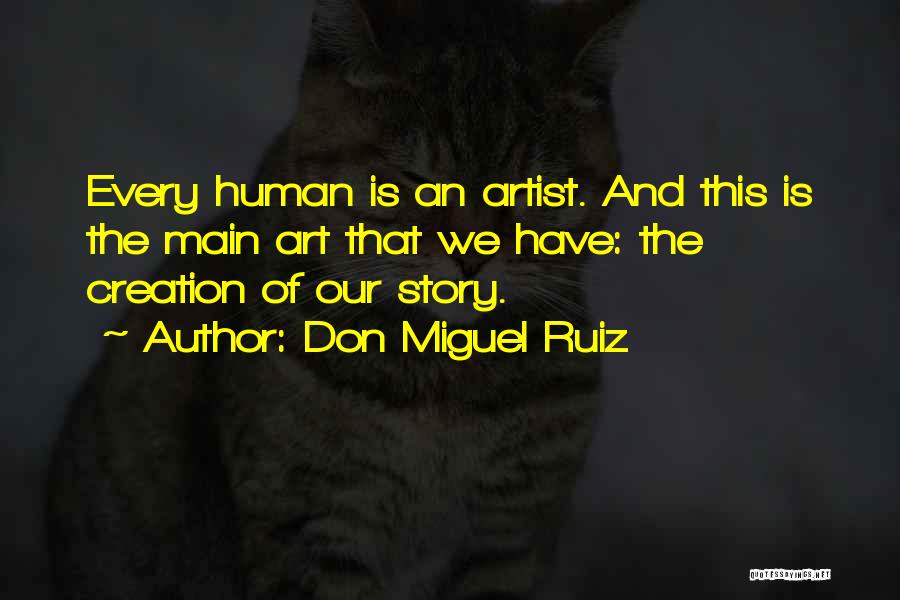 Don Miguel Ruiz Quotes 801861