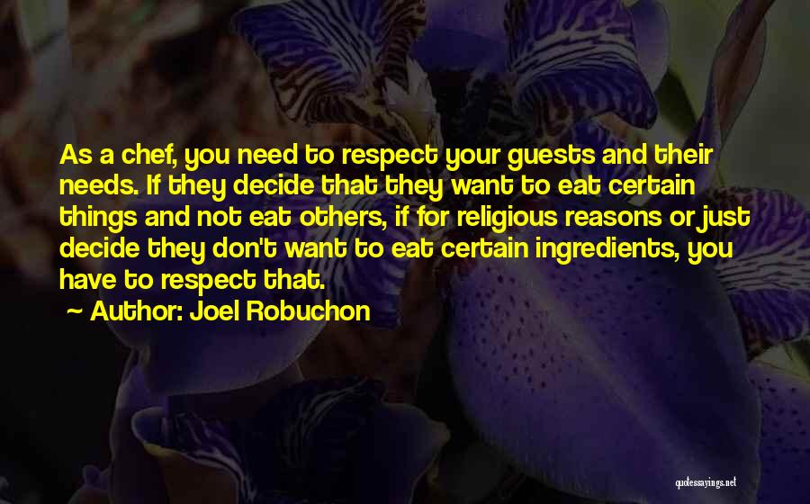 Don Need You Quotes By Joel Robuchon