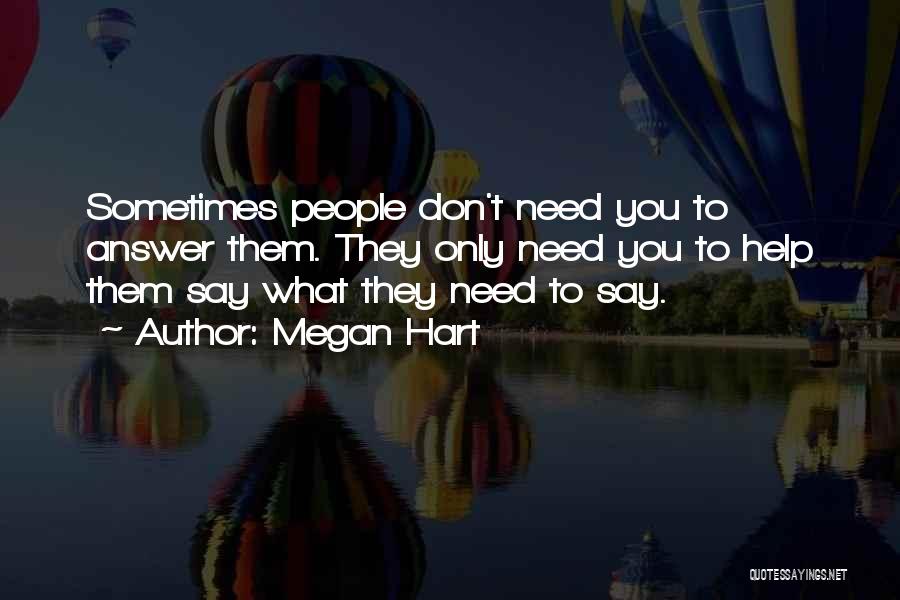 Don Need You Quotes By Megan Hart