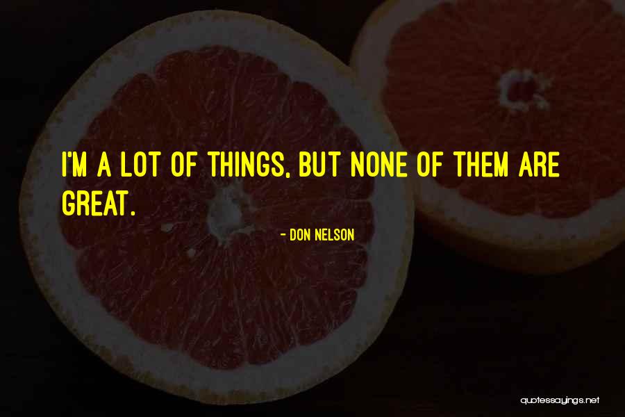 Don Nelson Quotes 1007874 Don Nelson Quotes 1007874