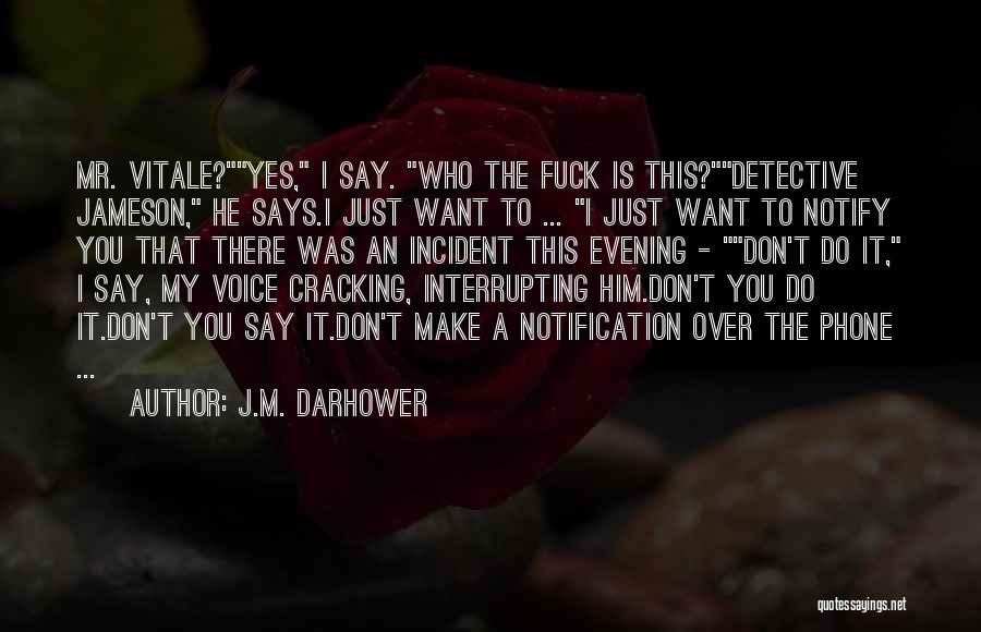 Don Over Do It Quotes By J.M. Darhower