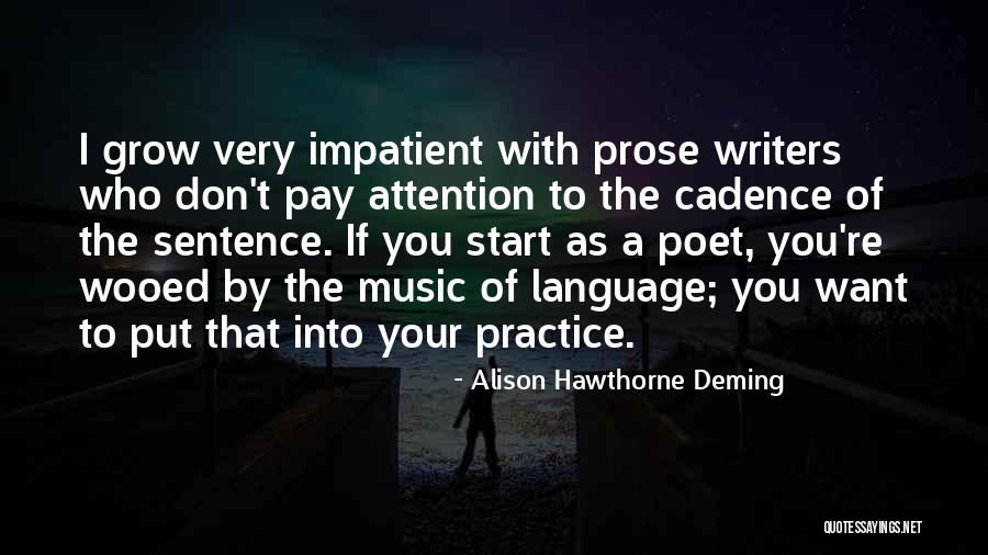 Don Pay Attention Quotes By Alison Hawthorne Deming