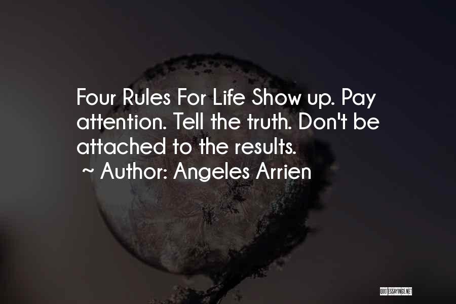 Don Pay Attention Quotes By Angeles Arrien