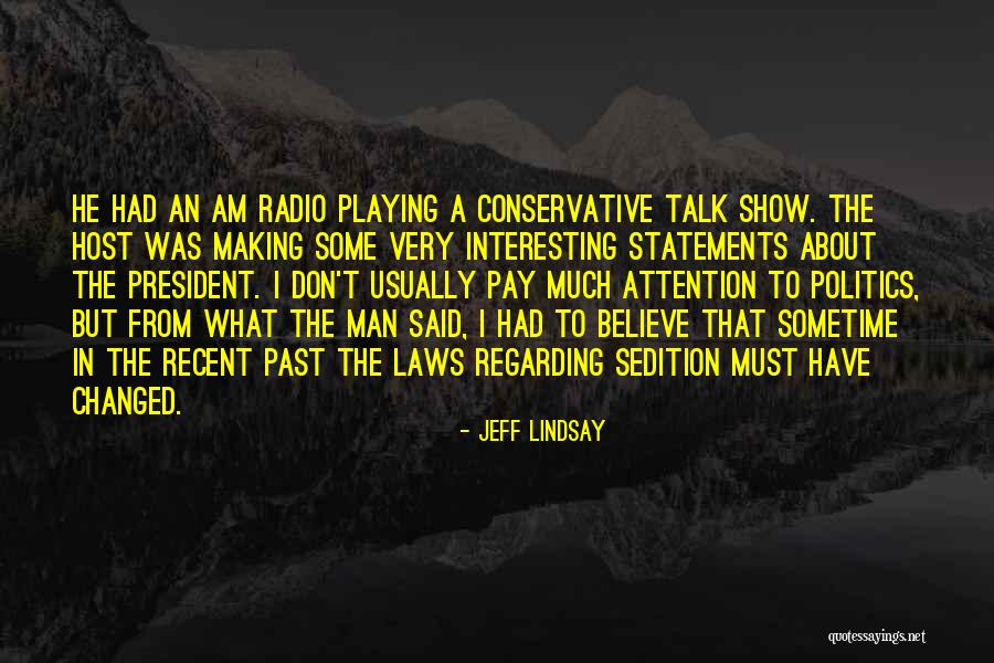 Don Pay Attention Quotes By Jeff Lindsay