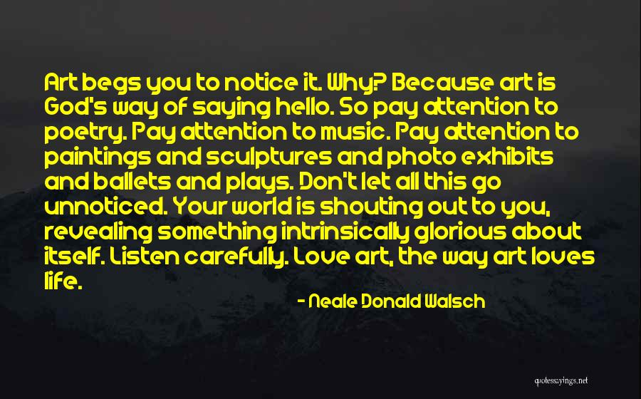 Don Pay Attention Quotes By Neale Donald Walsch