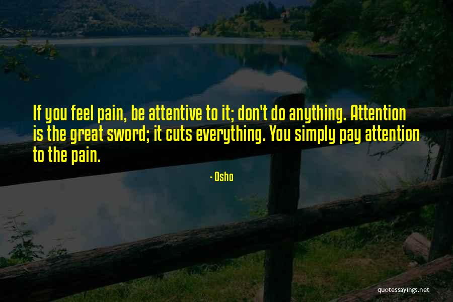 Don Pay Attention Quotes By Osho