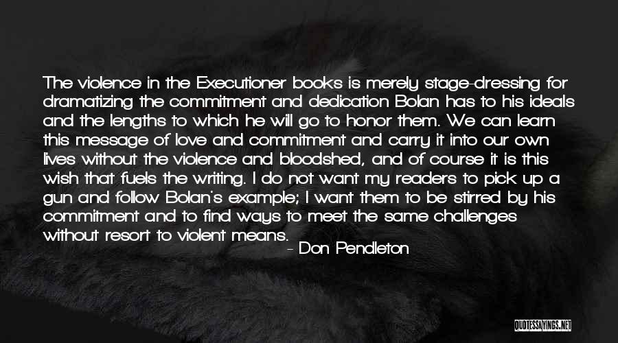 Don Pendleton Quotes 991915 Don Pendleton Quotes 991915