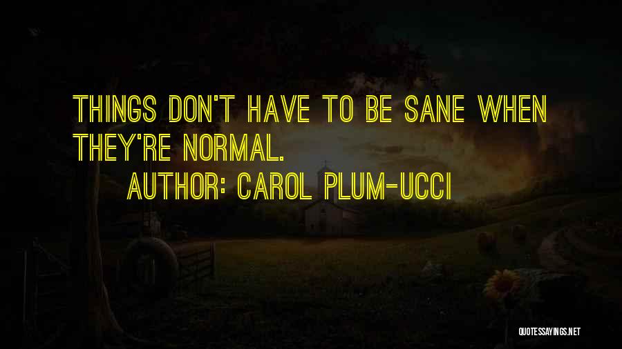 Don Plum Quotes By Carol Plum-Ucci