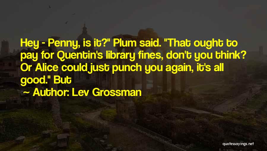 Don Plum Quotes By Lev Grossman