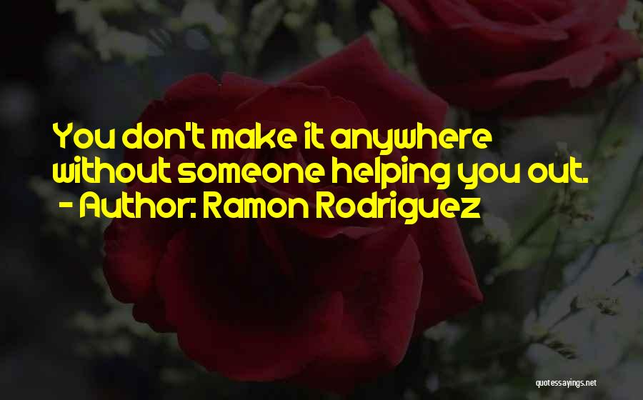 Don Ramon Quotes By Ramon Rodriguez