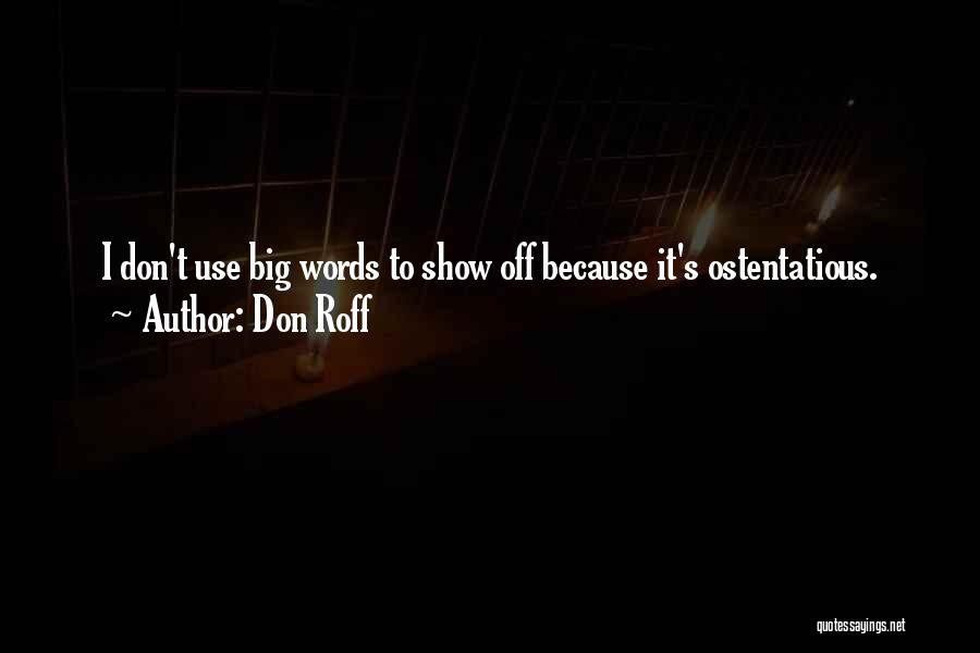 Don Roff Quotes 558628