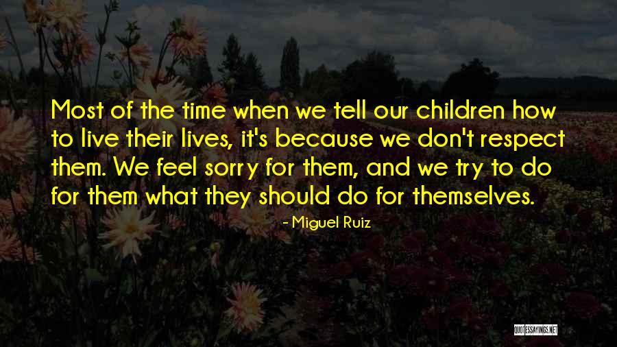Don Ruiz Miguel Quotes By Miguel Ruiz Don Ruiz Miguel Quotes By Miguel Ruiz