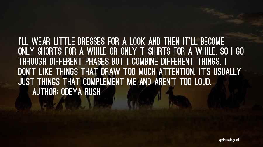 Don Rush Things Quotes By Odeya Rush