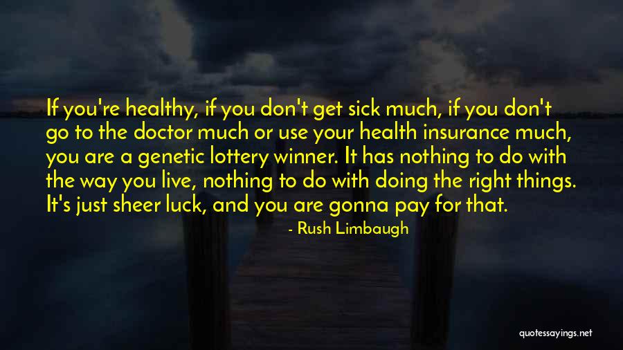 Don Rush Things Quotes By Rush Limbaugh