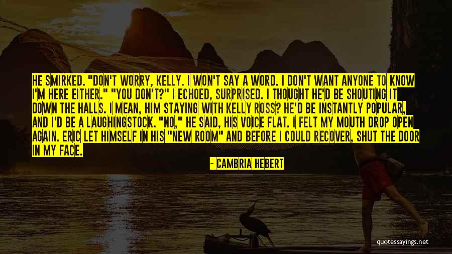 Don Say A Word Quotes By Cambria Hebert Don Say A Word Quotes By Cambria Hebert
