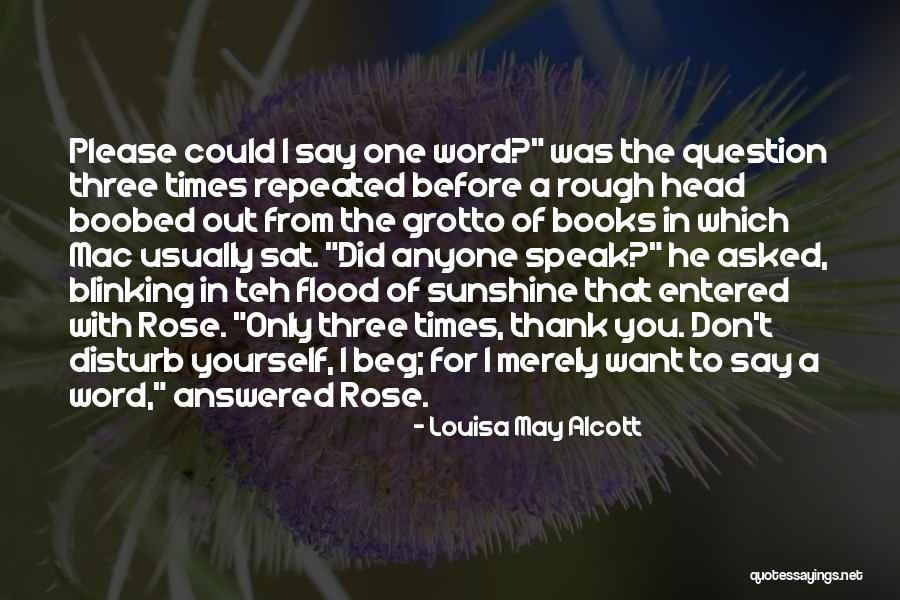 Don Say A Word Quotes By Louisa May Alcott Don Say A Word Quotes By Louisa May Alcott