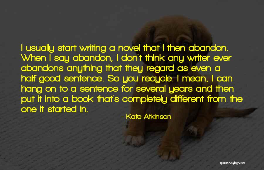 Don Say Anything Quotes By Kate Atkinson Don Say Anything Quotes By Kate Atkinson