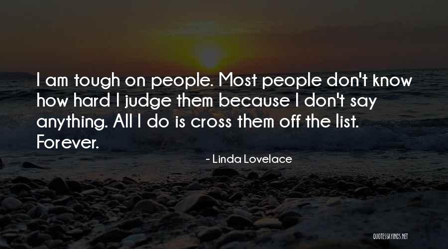 Don Say Anything Quotes By Linda Lovelace Don Say Anything Quotes By Linda Lovelace