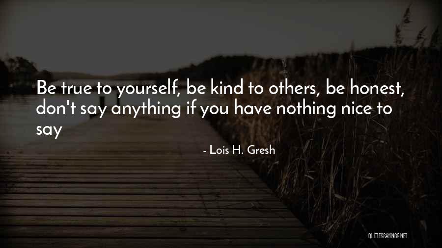 Don Say Anything Quotes By Lois H. Gresh Don Say Anything Quotes By Lois H. Gresh