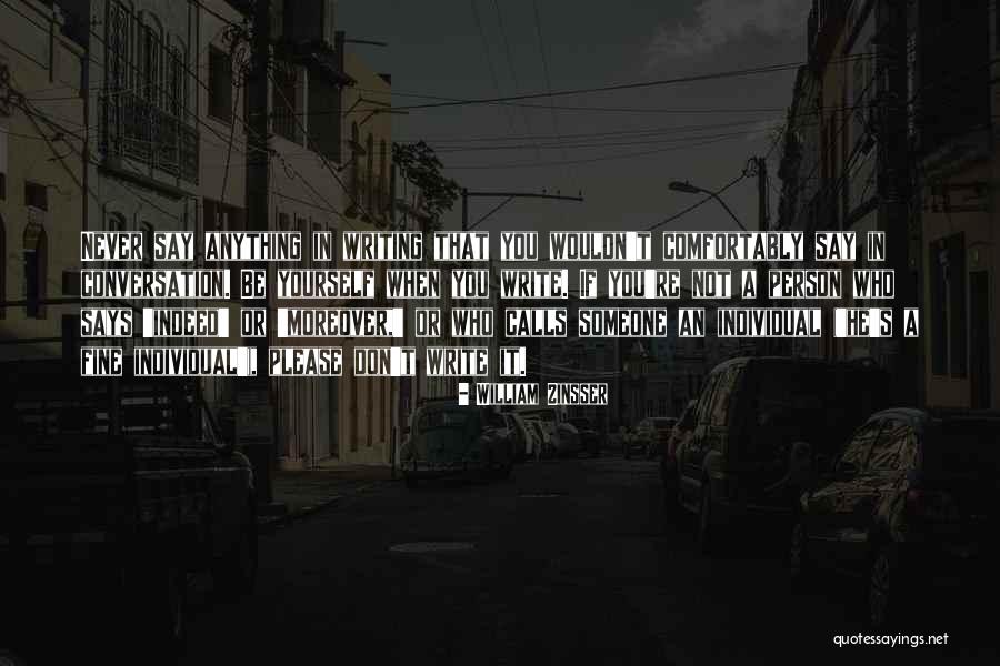Don Say Anything Quotes By William Zinsser Don Say Anything Quotes By William Zinsser