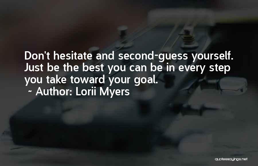 Don Second Guess Yourself Quotes By Lorii Myers