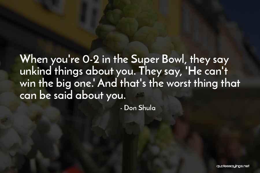 Don Shula Quotes 1588082 Don Shula Quotes 1588082