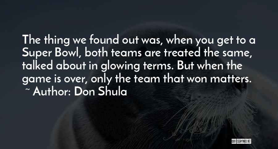 Don Shula Quotes 2189878