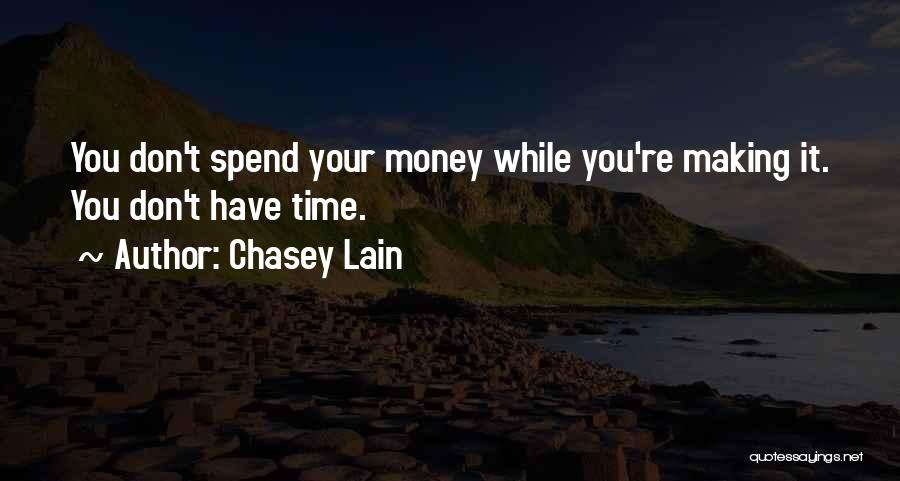 Don Spend Time Quotes By Chasey Lain