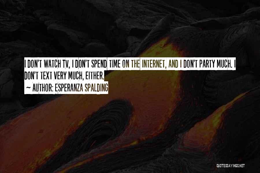 Don Spend Time Quotes By Esperanza Spalding